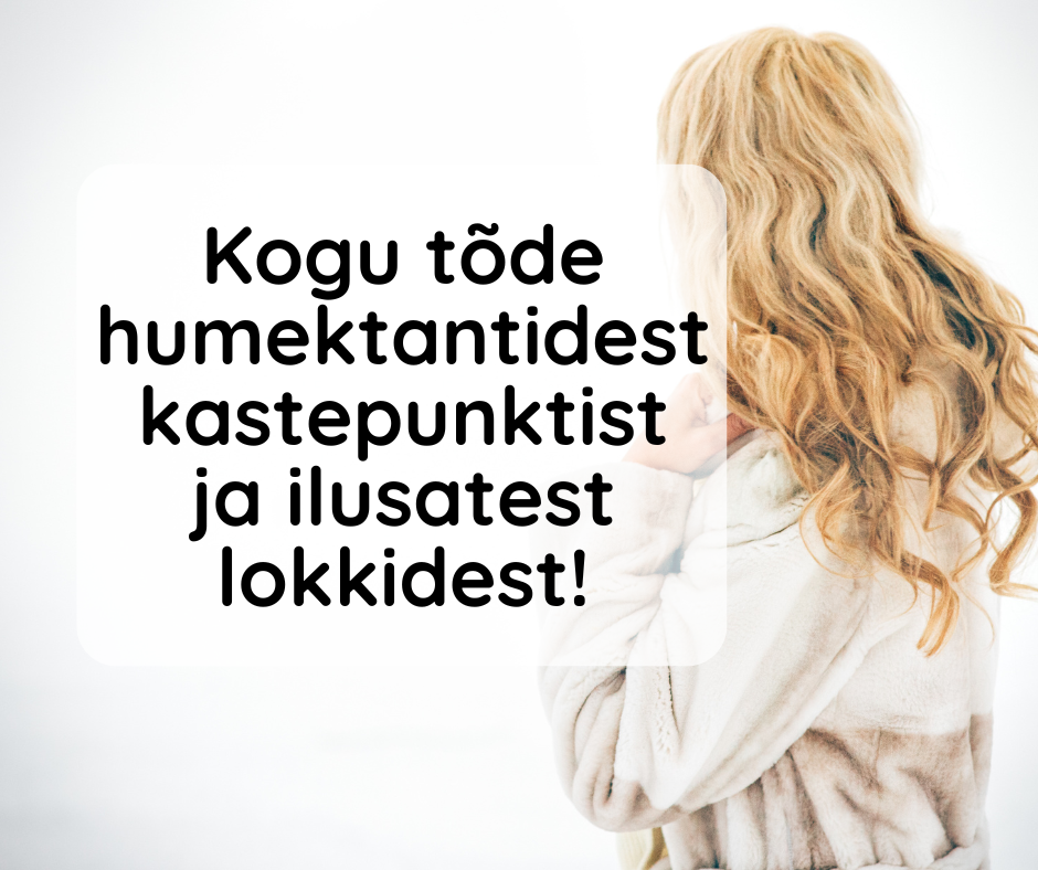 Kuidas on seotud humektandid, kastepunkt ja talvised juuksemured? Lokitar Kuidas on seotud humektandid, kastepunkt ja talvised juuksemured? Lokitar Kindlasti ol